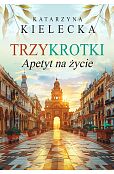 Trzykrotki Apetyt na życie