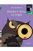 Detektyw Sowa na tropie Czytam sobie Poziom 2
