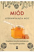 Miód Uzdrawiająca moc