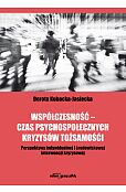 Współczesność - czas psychospołecznych kryzysów tożsamości Współczesność - czas psychospołecznych kryzysów tożsamości