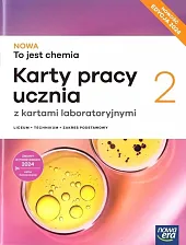 NOWA To jest chemia 2 Karty pracy ucznia z kartami laboratoryjnymi Zakres podstawowy