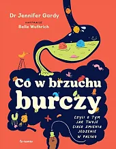 Co w brzuchu burczyJennifer Gardy