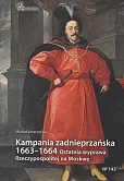 Kampania zadnieprzańska 1663 - 1664 Ostatnia wyprawa Rzeczypospolitej na Moskwę