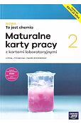NOWA To jest chemia 2 Maturalne karty pracy z kartami laboratoryjnymi Zakres rozszerzony