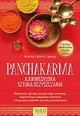 Panchakarma Ajurwedyjska sztuka oczyszczania Panchakarma Ajurwedyjska sztuka oczyszczania