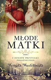 Młode matkiWeronika Wierzchowska Młode matkiWeronika Wierzchowska