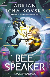 Bee SpeakerAdrian Tchaikovsky Bee SpeakerAdrian Tchaikovsky