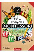 Moja książka Montessori 5-latka Moja książka Montessori 5-latka