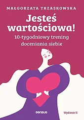 Jesteś wartościowa!Małgorzata Trzaskowska