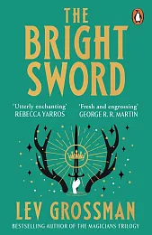 The Bright SwordLev Grossman