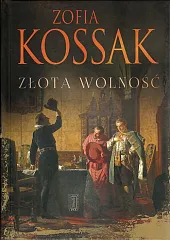 Złota WolnośćZofia Kossak Złota WolnośćZofia Kossak