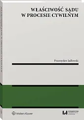 Właściwość sądu w procesie cywilnymPrzemysław Jadłowski