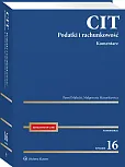 CIT. Komentarz. Podatki i rachunkowość [PRZEDSPRZEDAŻ] Paweł Małecki