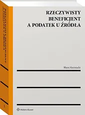 Rzeczywisty beneficjent a podatek u źródłaBłażej Kuźniacki
