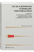VAT dla jednostek samorządu terytorialnego Komentarz do wybranych przepisów ustawy o podatku od towarów i usług z uwzględnieniem dyrektywy VAT