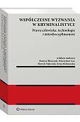 Współczesne wyzwania w kryminalistyce. Prawa człowieka, technologie i interdyscyplinarność
