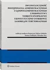 Dwuinstancyjność postępowania administracyjnego i sądowoadministracyjnego z,Katarzyna Małysa-Sulińska Dwuinstancyjność postępowania administracyjnego i sądowoadministracyjnego z,Katarzyna Małysa-Sulińska