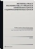 Metodyka pracy pełnomocnika w sprawach administracyjnych i sądowoadministracyjnych