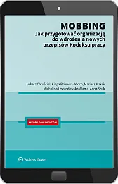 Mobbing - jak przygotować organizację do wdrożenia nowych przepisów Kodeksu Pracy [PRZEDSPRZEDAŻ]