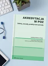 Akredytacja w POZ. Zalety, zasady, praktyczne porady