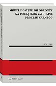 Model dostępu do obrońcy na początkowym etapie procesu karnego