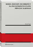 Model dostępu do obrońcy na początkowym etapie procesu karnego