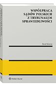 Współpraca sądów polskich z Trybunałem Sprawiedliwości