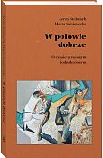 W połowie dobrze. O czasie utraconym i odnalezionym