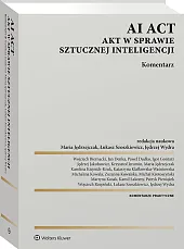 AI Act. Akt w sprawie sztucznej inteligencji. Komentarz [PRZEDSPRZEDAŻ]