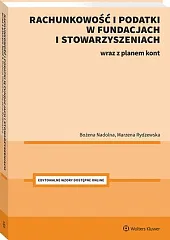 Rachunkowość i podatki w fundacjach i stowarzyszeniach [PRZEDSPRZEDAŻ]