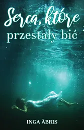 Serca, które przestały bićInga Äbris