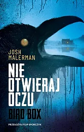 Nie otwieraj oczuJosh Malerman