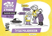 Tytus, Romek i A'Tomek. Zaginione księgi. Tytus polarnikiem - księga IV