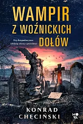 Wampir z Woźnickich DołówKonrad Chęciński