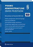 Kodeks postępowania administracyjnego. Ordynacja podatkowa. Samorządowe kolegia odwoławcze. Postępowanie egzekucyjne w administracji. Prawo o ustroju sądów administracyjnych. Prawo o postępowaniu przed sądami administracyjnymi [PRZEDSPRZEDAŻ]