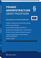 Kodeks postępowania administracyjnego. Ordynacja podatkowa. Samorządowe kolegia odwoławcze. Postępowanie egzekucyjne w administracji. Prawo o ustroju sądów administracyjnych. Prawo o postępowaniu przed sądami administracyjnymi [PRZEDSPRZEDAŻ]
