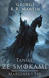 Taniec ze smokami: Marzenia i pyłR.R. Martin George