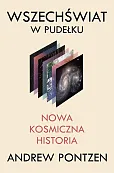 Wszechświat w pudełku. Nowa kosmiczna historia