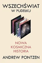 Wszechświat w pudełku. Nowa kosmiczna historiaAndrew Pontzen