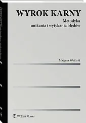 Wyrok karny. Metodyka unikania i wytykania,Mateusz Woiński
