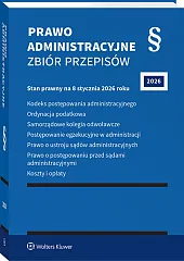 Kodeks postępowania administracyjnego. Ordynacja podatkowa. Samorządowe kolegia odwoławcze. Postępowanie egzekucyjne w administracji. Prawo o ustroju sądów administracyjnych. Prawo o postępowaniu przed sądami administracyjnymi [PRZEDSPRZEDAŻ]
