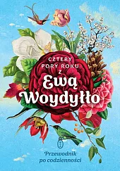 Cztery pory roku z Ewą Woydyłło.,Ewa Woydyłło