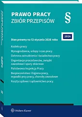 Kodeks pracy. Wynagrodzenia, urlopy i czas pracy. Ochrona zatrudnienia i świadectwa pracy. Organizacje pracodawców, związki zawodowe i spory zbiorowe [PRZEDSPRZEDAŻ]