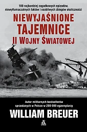 Niewyjaśnione tajemnice II wojny światowejWilliam Breuer