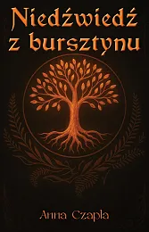 Niedźwiedź z bursztynuAnna Czapla