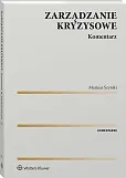Zarządzanie kryzysowe. Komentarz [PRZEDSPRZEDAŻ]