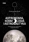Astronomia, kosmologia i astronautyka w popularnych pytaniach i odpowiedziach