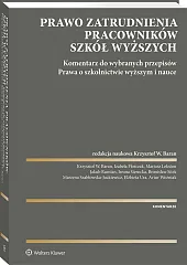 Prawo zatrudnienia pracowników szkół wyższych. Komentarz do wybranych przepisów ustawy - Prawo o szkolnictwie wyższym i nauce [PRZEDSPRZEDAŻ]