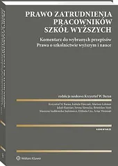 Prawo zatrudnienia pracowników szkół wyższych. Komentarz,