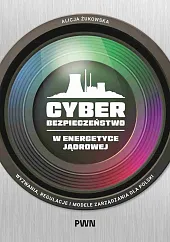 Cyberbezpieczeństwo w energetyce jądrowej